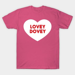 Lovey Dovey T-Shirt